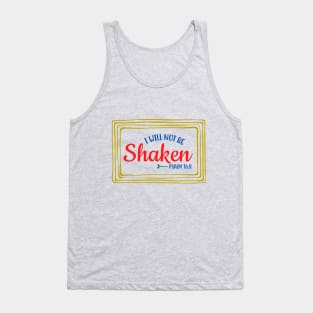 I Will Not Be Shaken Tank Top